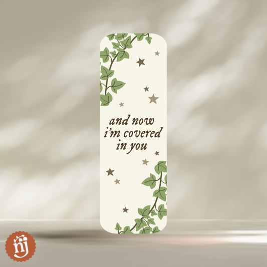 Taylor Swift Inspired "And Now I'm Covered in You" Bookmark